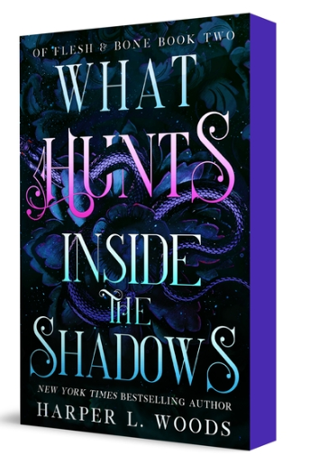 What Hunts Inside the Shadows(Of Flesh & Bone #2)