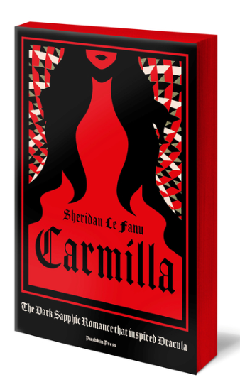 Carmilla, Deluxe Edition: The Dark Sapphic Romance That Inspired Dracula
