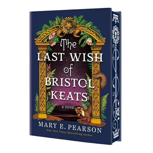 The Last Wish of Bristol Keats: (Limited Stenciled Edge Edition)
