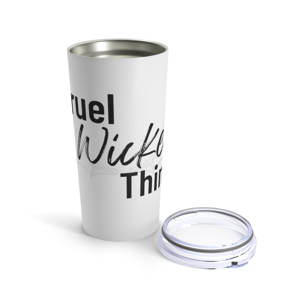 Cruel Wicked Thing 20oz Tumbler