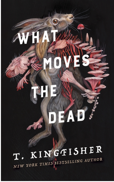 What Moves the Dead (Sworn Soldier #1)